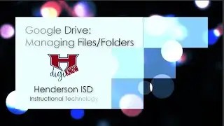 Google Drive: Manage Files and Folders