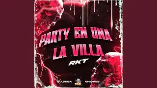 Party en una Villa - Rkt