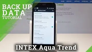 How to Backup Data in INTEX Aqua Trend - Add Google Backup Account
