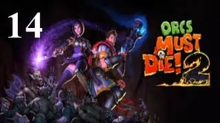Orcs Must Die 2 - 14: The Ol' Ball And Chain