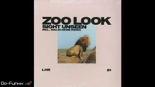 Zoo Look - Sight Unseen [Lazare Hoche Records &lrm;&ndash; LHR021]