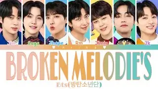 [Request #12] How would BTS sing “BROKEN MELODIES” by NCT DREAM (Color Coded Lyrics Han/Rom/Eng)