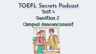 TOEFL Question Two – Campus Announcement| Test 4