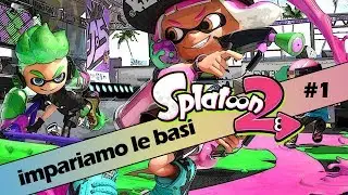 Splatoon 2 | #1 impariamo le basi della lotta mollusca [Gameplay ita switch]