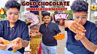 First Time Try Gold Chocolate in Malaysia Femous Market🤪 | Kanda Lovers