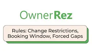 Rules - Change Restrictions, Booking Window, Forced Gaps