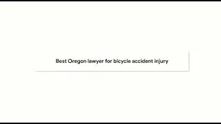 Best Oregon Bicycle Accident Injury Lawyers and Attorneys