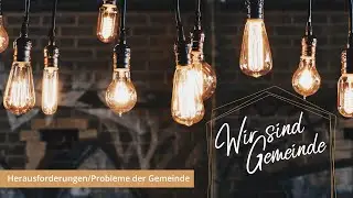 Herausforderungen/Probleme der Gemeinde | Marcus Rose