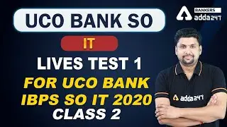 UCO BANK | IBPS SO IT 2020 | Information Technology | Live Test - 1 (Class-2) | Adda247