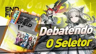 Quem vocês vão escolher no ticket de hoje a noite? | Arknights Endfield