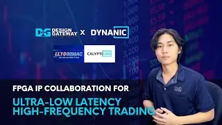 Design Gateway &times; Dynanic: FPGA IP Collaboration for Ultra-Low Latency High-Frequency Trading