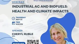 Cheryl Ruble, MD presents Industrial Ag and Biofuels: Health and Climate Impacts