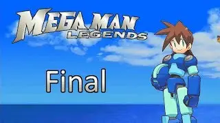 Mega Man Legends! - Final: