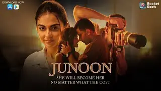 Junoon | Rocket Reels Original | A Deadly Tale of Obsession, Friendship & Betrayal