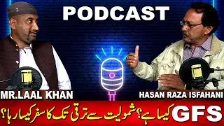 Podcast With Mr. Laal Muhammad Khan | GFS K Sath Safar Kesa Hai? | Dealsabaad | GFS Builders