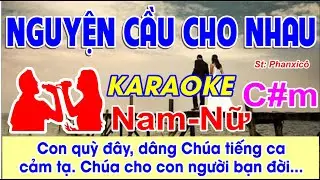 Nguyện Cầu Cho Nhau Karaoke Song Ca - (St: Phanxicô) - Con quỳ đây dâng Chúa tiếng ca cảm tạ...