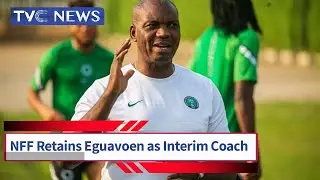 (WATCH) NFF Retains Eguavoen as Super Eagle Interim Coach