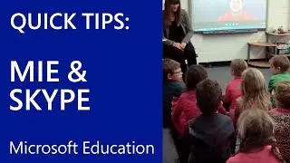 The Microsoft Educator Community: The MIE Program and Skype in the Classroom