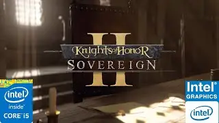 Knights of Honor 2 Sovereign on Intel HD Graphics |Intel UHD 620| i5-8250U|Thinkpad L480