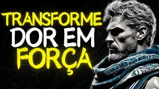 12 Passos Estoicos para Usar sua Dor como For&ccedil;a | Estoicismo