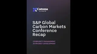 S&P Global Carbon Markets Recap | Community Engagement & Systems Change