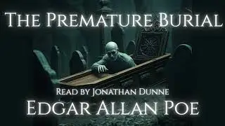 ⚰️Timeless Terrors No. 37 | Poe&rsquo;s The Premature Burial | Narrated by Horror Author J. Dunne