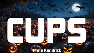 Anna Kendrick - Cups (Lyrics)
