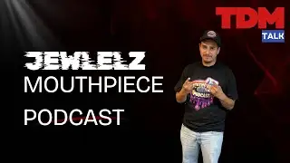 TDM Talk | Jewelz рассказывает о подкасте Mouthpiece, своем воспитании, играх, их крупном событии...