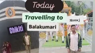 Balakumari Chikiti odisha near berhampur VLOGS video monoj bhaii 