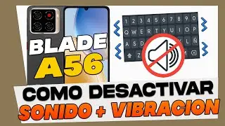 Como Desactivar el Sonido + Vibracion del Teclado ZTE Blade A56