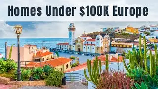 12 Hidden European Cities: Buy a House for Under $100k!