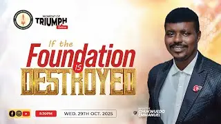 If the Foundation is Destroyed | Moment of Triumph Online | October Edition 2025