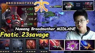 Fnatic 23savage [Broodmother] MIDLANE Nuweng BEAST Insane Right Click Spider Dota 2 pro Gameplay