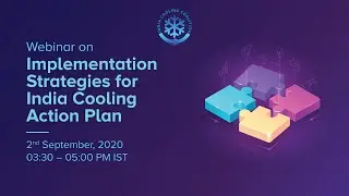 Webinar I Implementation strategies for India Cooling Action Plan
