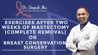 Exercises 2 weeks after breast Surgery | Dr. Deepak Jha