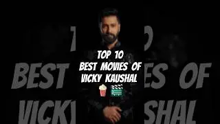 Top 10 Best Movies of Vicky Kaushal🍿🎬 #top10 #vickykaushal #bollywood #chavamovie