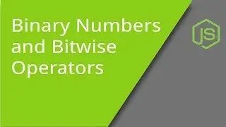 JS Bitwise Operators and Binary Numbers