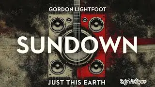 Sundown Remix - Gordon Lightfoot
