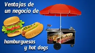 Ventajas de un negocio móvil de hamburguesas y hot dogs