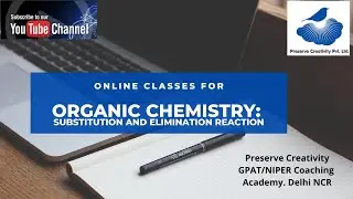 Organic Chemistry Substitution and Elimination reaction