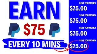 Make $75 Every 10 Minutes In PayPal Money (Make Money Online 2022)