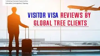 Visitor Visa Reviews by Global Tree Clients