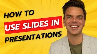 HOW TO USE SLIDES IN PRESENTATIONS