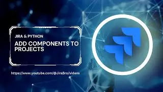 Add components to multiple projects in Jira with Python