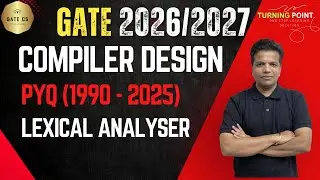 LEC 2 | Compiler Design | PYQ Questions | Lexical Analyser | GATE 2026 | GATE 2027 | Ankush Saklecha