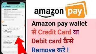 Amazon pay wallet to Remove Credit Card | Debit card | How to Remove Credit card From Amazon pay.