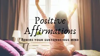 5 Minute Morning Positive Affirmations | Rewire Subconscious Mind for Health, Wealth + Success