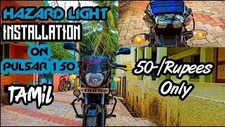 Hazard Light Installation In Pulsar 150 In Tamil | 50 Rupees Only | Budget Biker | Tamil