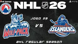 NHL 26 - AHL RS 39 - Wolf Pack Vs Islanders (PS5) (#3282)