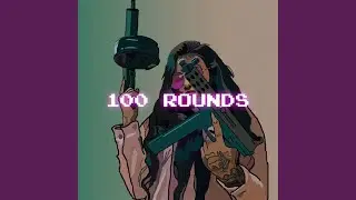100 Rounds (Instrumental)